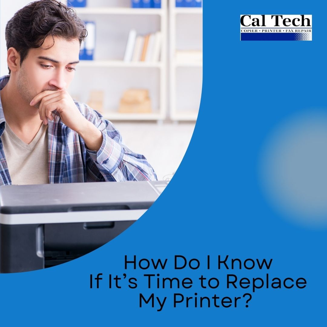 how-do-i-know-if-it-s-time-to-replace-my-printer